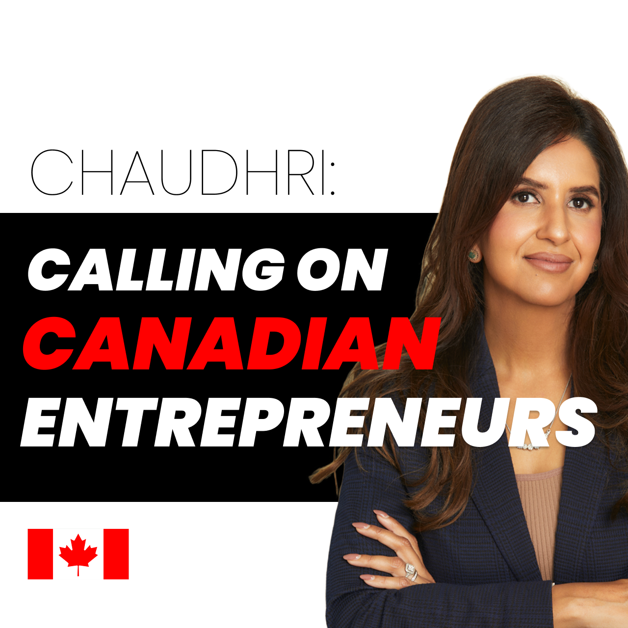 CHAUDHRI: Calling on Canadian entrepreneurs
