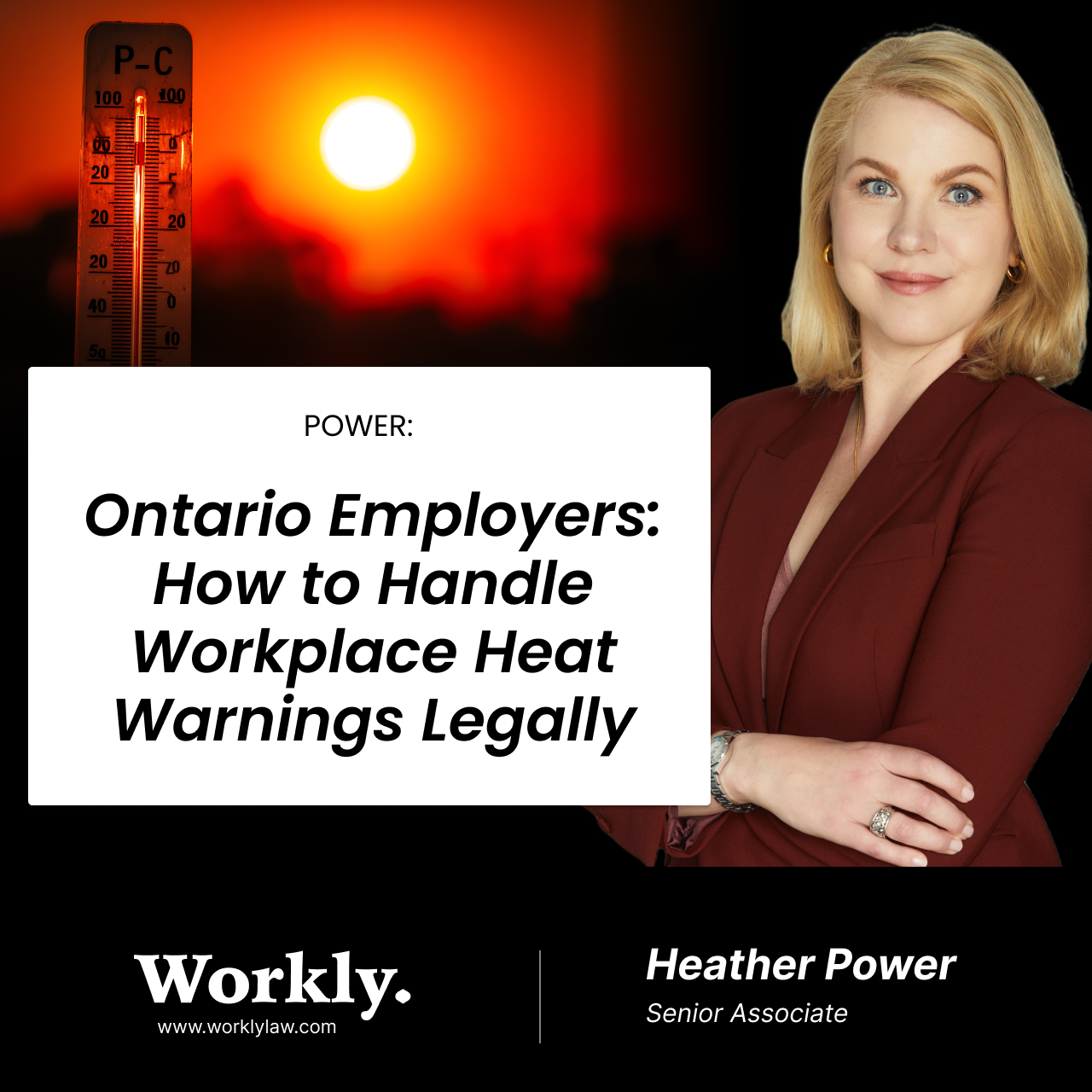 Ontario Employers: How to Handle Workplace Heat Warnings Legally